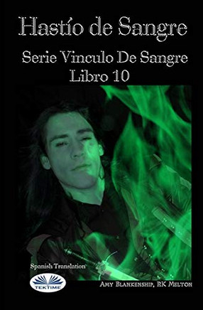 Hastío de Sangre: Serie ?Vinculo De Sangre, Libro 10 (Spanish Edition)