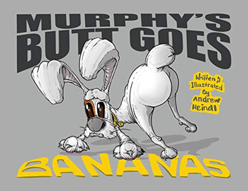 Murphy's Butt Goes Bananas - Paperback
