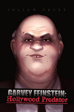 Garvey Feinstein: Hollywood Predator - 9780228869948