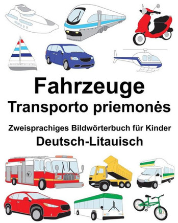 Deutsch-Litauisch Fahrzeuge Zweisprachiges Bildwörterbuch für Kinder (FreeBilingualBooks.com) (German Edition)