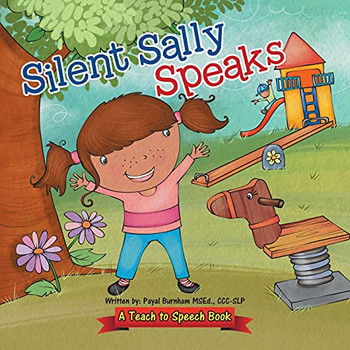 Silent Sally Speaks: A Teach To Speech Book