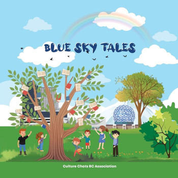 Blue Sky Tales: Children'S Stories By New Writers From Canada