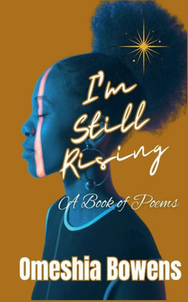 I'M Still Rising: A Book Of Poems