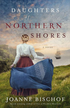 Daughters Of Northern Shores (A Blackbird Mountain Novel)