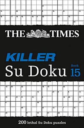 The Times Killer Su Doku Book 15: 200 Lethal Su Doku Puzzles