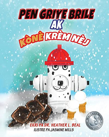 Pen Griye Brile Ak K?N? Kr?m N?j (Haitian Creole Edition): Yon Istwa Sou Egz?sis Dife Pou Timoun (Haitian Edition)