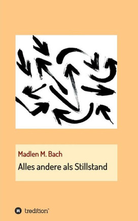 Alles Andere Als Stillstand (German Edition)