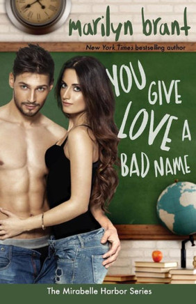You Give Love A Bad Name (Mirabelle Harbor, Book 3)