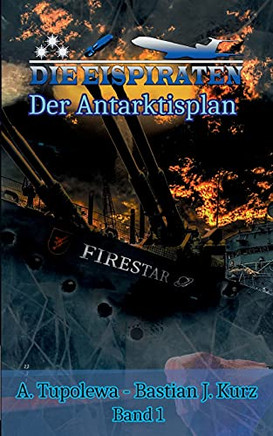 Die Eispiraten: Der Antarktisplan (German Edition)