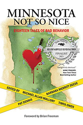 Minnesota Not So Nice: Eighteen Tales Of Bad Behavior
