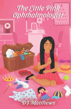 The Little Pink Ophthalmologist