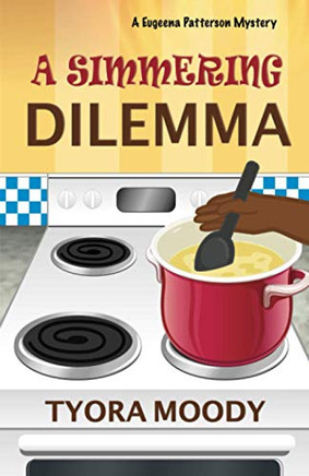 A Simmering Dilemma (Eugeena Patterson Mysteries)