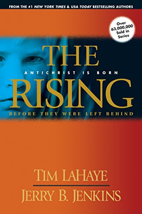 The Rising: Antichrist Is Born (Before They Were Left Behind, Book 1)