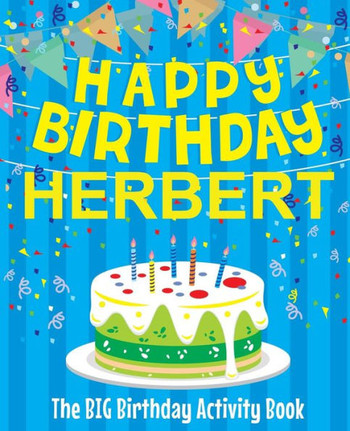 Happy Birthday Herbert - The Big Birthday Activity Book: Personalized Children's Activity Book