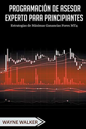Programación de Asesor Experto para Principiantes (Spanish Edition)
