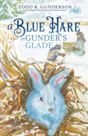 A Blue Hare in Gunder's Glade - 9781950385720