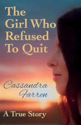The Girl Who Refused To Quit The Girl Who Refused To Quit