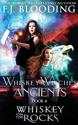 Whiskey On The Rocks: A Whiskey Witches Novel (Shiftings) (Volume 2)