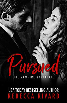 Pursued: A Vampire Syndicate Paranormal Romance (The Vampire Syndicate)