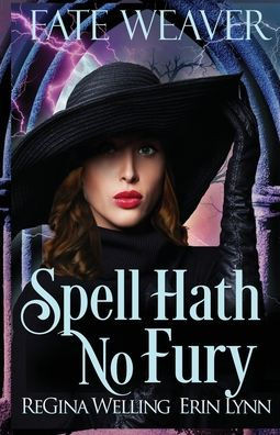 Spell Hath No Fury : Fate Weaver - Book 5