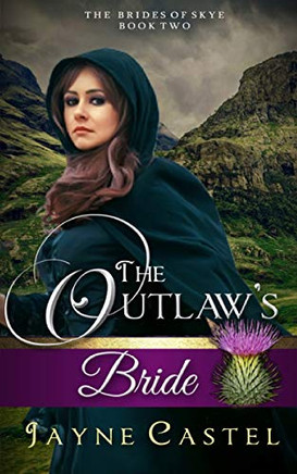 The Outlaw's Bride (The Brides of Skye) The Outlaw's Bride (The Brides of Skye)