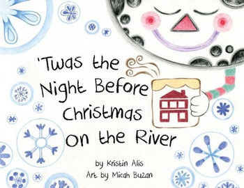 'Twas The Night Before Christmas On The River