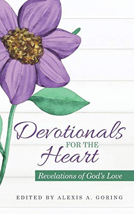 Devotionals for the Heart: Revelations of God?s Love