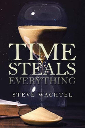 Time Steals Everything - 9781796089127