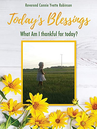 Today's Blessings: What Am I thankful for today? Today's Blessings: What Am I thankful for today?