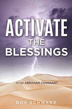 Activate The Blessings: Of The Abraham Covenant