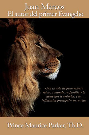 Juan Marcos: El Autor Del Primer Evangelio (Spanish Edition)