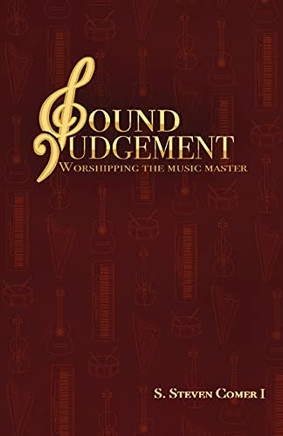 Sound Judgement: Worshipping The Music Master