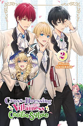 Cross-Dressing Villainess Cecilia Sylvie, Vol. 2 (light novel) (Cross-Dressing Villainess Cecilia Sylvie (light novel), 2)