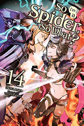 So I'M A Spider, So What?, Vol. 14 (Light Novel) (So I'M A Spider, So What? (Light Novel), 14)