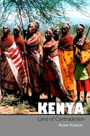 Kenya, Land Of Contradiction: Among The Nilotic, Bantu And Cushitic Peoples