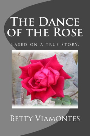 The Dance Of The Rose