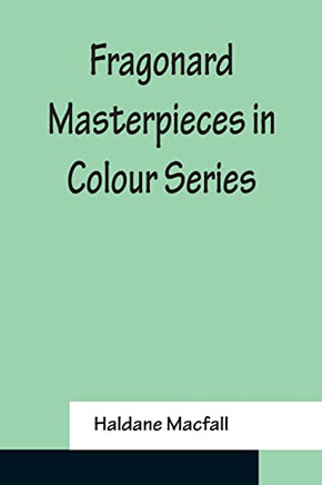 Fragonard Masterpieces In Colour Series