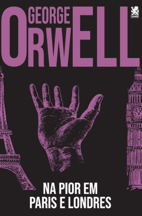 Na Pior, Em Paris e Londres (Portuguese Edition)