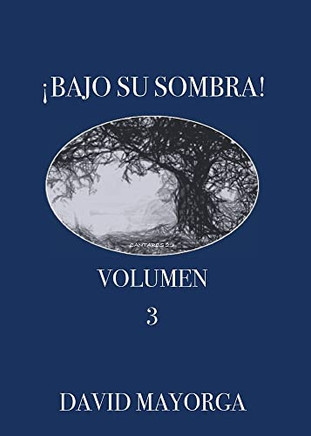 Bajo Su Sombra Volumen 3 (Spanish Edition)
