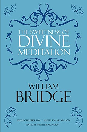 The Sweetness Of Divine Meditation