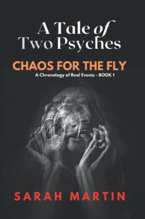 Chaos For The Fly (A Tale Of Two Psyches)