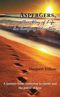 Aspergers, Our Way Of Life: An Amazing Adventure