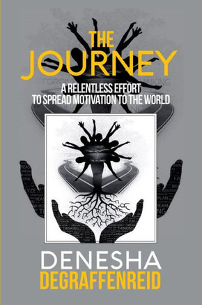 The Journey: A Relentless Effort To Spread Motivation To The World