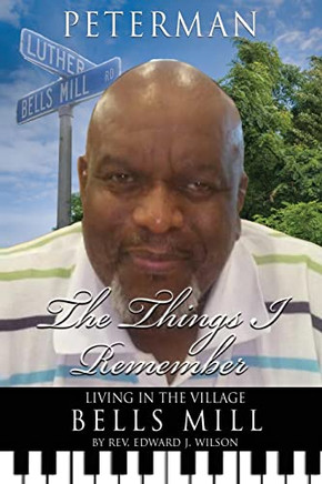 The Things I Remember: Living In The Village Bells Mill