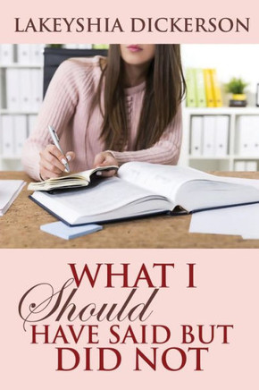 What I Should Have Said But Did'Nt What I Should Have Said But Did'Nt