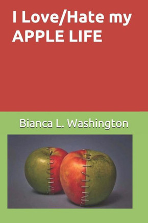 I Love / Hate my APPLE LIFE