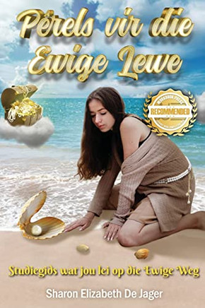 Pêrels Vir Die Ewige Lewe: Studiegids Wat Jou Lei Op Die Ewige Weg (Afrikaans Edition)