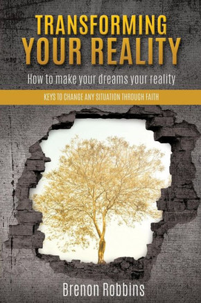 Transforming Your Reality