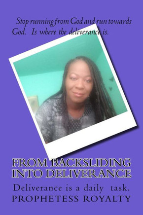 From Backsliding into Deliverance: Prophet of God