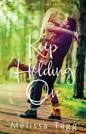 Keep Holding On (Walker Family)